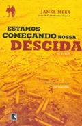 Ler Estamos Começando Nossa Descida, do autor James Meek