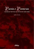 Ler Poesia e paratexto: a descida de Sant'Anna aos infernos da modernidade, do autor Rodney Caetano
