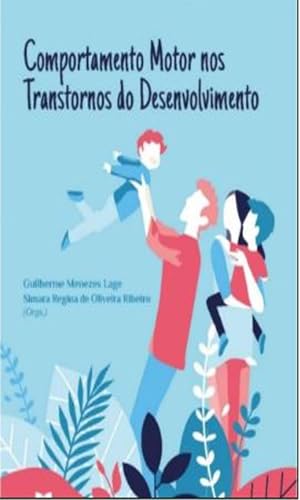 Ler COMPORTAMENTO MOTOR NOS TRANSTORNOS DO DESENVOLVIMENTO, do autor GUILHERME MENEZES LAGE Ler COMPORTAMENTO MOTOR NOS TRANSTORNOS DO DESENVOLVIMENTO, do autor GUILHERME MENEZES LAGE