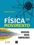 Ler Física do Movimento: Observar, Medir, Compreender, do autor Maria Maria Matos