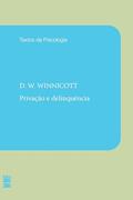 Ler Privação e delinquência, do autor Donald Woods Winnicott