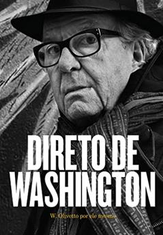 Direto de Washington: W. Olivetto por ele mesmo, do autor Washington Olivetto