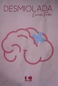 Ler Desmiolada, do autor Camila Fabro