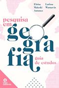 Ler Pesquisa em geografia:: guia de estudos, do autor Eloisa Maieski Antunes; Larissa Warnavin