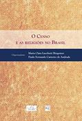 Ler Censo E As Religiões No Brasil, O, do autor Maria Clara Bingemer