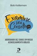 Ler Examine o Seu Conselho, do autor Bob Kelleman Ler Examine o Seu Conselho, do autor Bob Kelleman