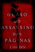 Ler O Caso Do Assassino Das Páginas, do autor J Halden