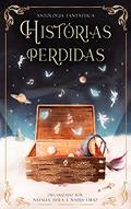 Ler Histórias Perdidas: Antologia Fantástica 1, do autor Natalia Avila