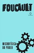 Ler Microfísica do poder, do autor Michel Foucault