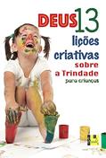 Ler Deus: 13 Lições Criativas Sobre a Trindade Para Crianças, do autor Group Publishing Ler Deus: 13 Lições Criativas Sobre a Trindade Para Crianças, do autor Group Publishing
