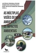 Ler as múltiplas visões do meio ambiente e os impactos ambientais volume 2, do autor Antônio Pereira Júnior Ler as múltiplas visões do meio ambiente e os impactos ambientais volume 2, do autor Antônio Pereira Júnior