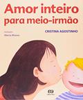 Ler Amor inteiro para meio-irmão, do autor Cristina Agostinho