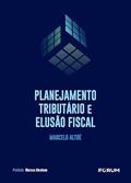 Ler Planejamento Tributário e Elusão Fiscal, do autor Marcelo Altoé Ler Planejamento Tributário e Elusão Fiscal, do autor Marcelo Altoé