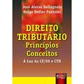 Ler Direito Tributário - Princípios e Conceitos - À Luz da CF/88 e CTN, do autor José Aleixo Dellagnello; Helge Detlev Pantzier