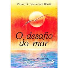 O Desafio do mar, do autor Vilmar Berna