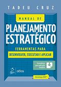 Ler Manual de Planejamento Estratégico: Ferramentas Para Desenvolver, Executar e Aplicar, do autor Tadeu Cruz Ler Manual de Planejamento Estratégico: Ferramentas Para Desenvolver, Executar e Aplicar, do autor Tadeu Cruz