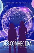 Ler Desconhecida: Tudo em busca da fórmula do Amor, do autor Brunah Gonçalves