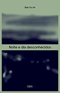 Ler Noite e dia desconhecidos, do autor Bae Su-ah Ler Noite e dia desconhecidos, do autor Bae Su-ah