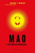 Ler Mao: A história desconhecida, do autor Jon Halliday; Jung Chang