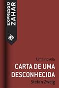 Ler Carta de uma desconhecida: Uma novela, do autor Stefan Zweig