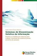 Ler Sistemas de Disseminação Seletiva da Informação: Projetos e modelos de sistemas para mapear interesses do usuário e prover encontro de pessoas, do autor Ramos Beltrame Walber Antonio Ler Sistemas de Disseminação Seletiva da Informação: Projetos e modelos de sistemas para mapear interesses do usuário e prover encontro de pessoas, do autor Ramos Beltrame Walber Antonio