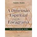 Ler A Dimensão Espiritual do Eneagrama, do autor Sandra Maitri Ler A Dimensão Espiritual do Eneagrama, do autor Sandra Maitri