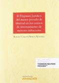 Ler El Régimen Jurídico del menor privado de libertad en los centros de internamiento de menores infractores (Papel + e-book), do autor Rafael Carlos Ortega Navarro Ler El Régimen Jurídico del menor privado de libertad en los centros de internamiento de menores infractores (Papel + e-book), do autor Rafael Carlos Ortega Navarro