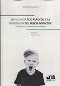 Ler La violencia filio-parental y la reinserción del menor infractor: Consideraciones penales y criminológicas, do autor Alfredo Abadías Selma Ler La violencia filio-parental y la reinserción del menor infractor: Consideraciones penales y criminológicas, do autor Alfredo Abadías Selma