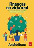 Ler Finanças na vida real: Pague as dívidas, conquiste seus sonhos e garanta uma boa aposentadoria, do autor André Bona Ler Finanças na vida real: Pague as dívidas, conquiste seus sonhos e garanta uma boa aposentadoria, do autor André Bona