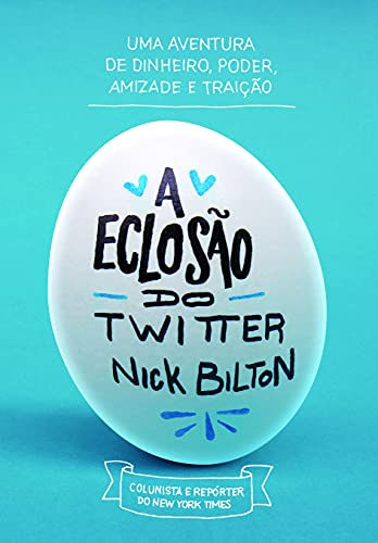 Ler A eclosão do Twitter, do autor Nick Bilton Ler A eclosão do Twitter, do autor Nick Bilton
