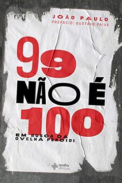 99 Não É 100, do autor João Paulo