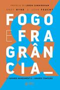 Ler Fogo e Fragrância, do autor Andy Byrd; Sean Feucht Ler Fogo e Fragrância, do autor Andy Byrd; Sean Feucht