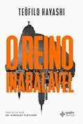 Ler O Reino Inabalável, do autor Teófilo Hayashi