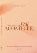 Ler Devocional vai Acontecer, do autor Bruna Karla Ler Devocional vai Acontecer, do autor Bruna Karla