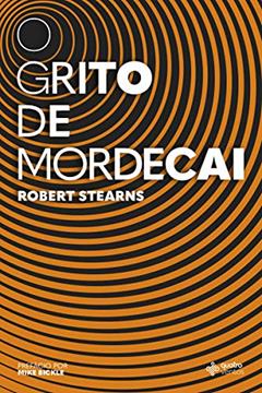 O Grito de Mordecai, do autor Robert Stearns