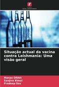 Ler Situação actual da vacina contra Leishmania: Uma visão geral, do autor Manas Dikhit; Sanjiva Bimal; Pradeep Das Ler Situação actual da vacina contra Leishmania: Uma visão geral, do autor Manas Dikhit; Sanjiva Bimal; Pradeep Das