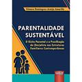 Ler Parentalidade Sustentável, do autor Silmara Domingues Araújo Amarilla