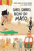 Ler GATO, SAPATO, BICHO DO MATO, do autor MARIA ANGELA DE FARIA RESENDE