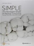 Ler Simple. Uma Abordagem Simples em Resinas Compostas. Anatomia, Escultura e Protocolos Clínicos, do autor Adriano Sapata Ler Simple. Uma Abordagem Simples em Resinas Compostas. Anatomia, Escultura e Protocolos Clínicos, do autor Adriano Sapata