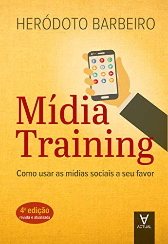 Ler Mídia Training: Como Usar as Mídias Sociais a seu Favor, do autor Heródoto Barbeiro