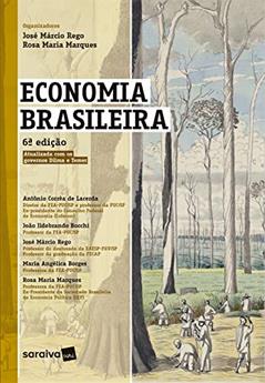 ECONOMIA BRASILEIRA, do autor ROSA MARIA MARQUES E JOSÉ MARCIO REGO (ORGS.)