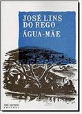 Ler Água-mãe, do autor José Lins do Rego Ler Água-mãe, do autor José Lins do Rego