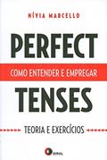 Ler Perfect tenses: Como entender e empregar, do autor Nivia Marcello Ler Perfect tenses: Como entender e empregar, do autor Nivia Marcello