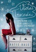 Ler Vidas Trocadas, do autor Katie Dale