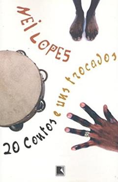 20 CONTOS E UNS TROCADOS, do autor Nei Lopes