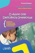 Ler O Aluno Com Deficiência Intelectual - Conceitos, perspectivas e orientações pedagógicas, do autor Priscila Romero Ler O Aluno Com Deficiência Intelectual - Conceitos, perspectivas e orientações pedagógicas, do autor Priscila Romero
