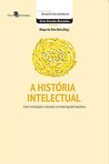 Ler A História Intelectual, do autor Diogo Da Silva Roiz Ler A História Intelectual, do autor Diogo Da Silva Roiz