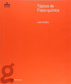 Tópicos de Físico-Química, do autor José Schifino