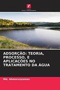 Ler ADSORÇÃO: TEORIA, PROCESSO, E APLICAÇÕES NO TRATAMENTO DA ÁGUA, do autor Md. Ahmaruzzaman