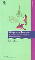 Ler O tapete de Penélope: O relacionamento entre as espécies e a evolução orgânica, do autor Walter A. Boeger
